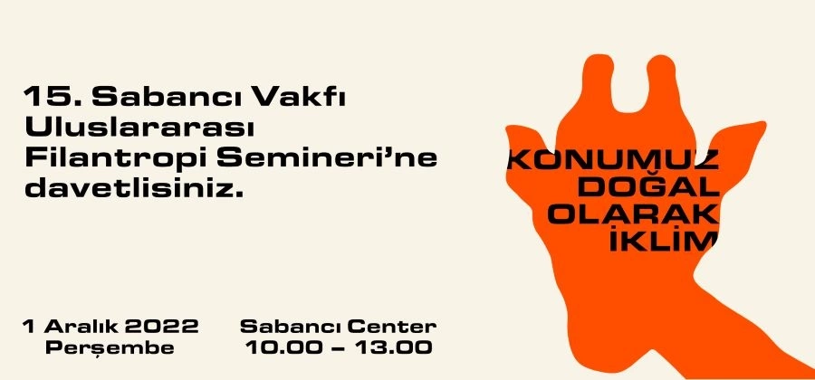 15. Sabancı Vakfı Uluslararası Filantropi Semineri ve Küresel İkaz Fotoğraf Sergisi